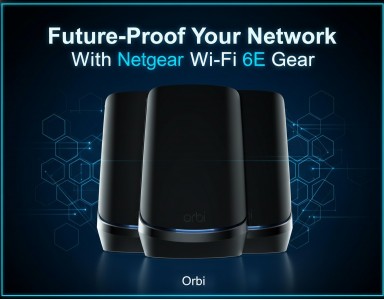 Future-Proof Your Network With Netgear Wi-Fi 6E Gear