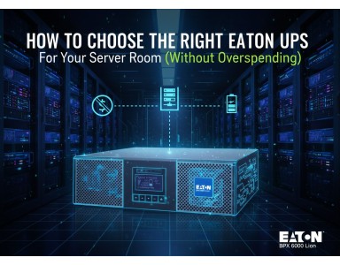 How to Choose the Right Eaton UPS for Your Server Room (Without Overspending)