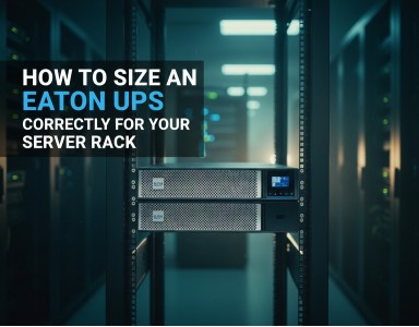 How to Size an Eaton UPS Correctly for Your Server Rack