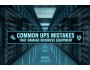 Common UPS Mistakes That Damage Business Equipment