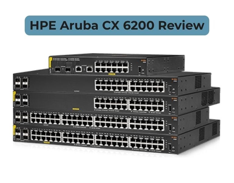 HPE Aruba CX 6200 Review: Ideal Access Switch for Campus Networks?