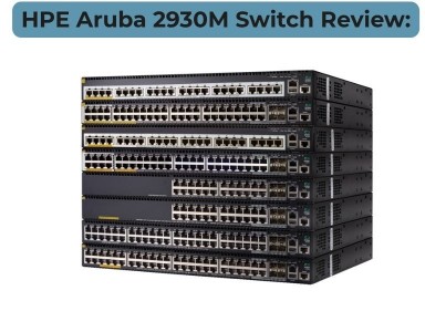 HPE Aruba 2930M Switch Review: Modular Switching for Growing Networks