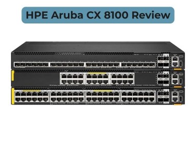 HPE Aruba CX 8100 Review: High-Performance Data Center Switching