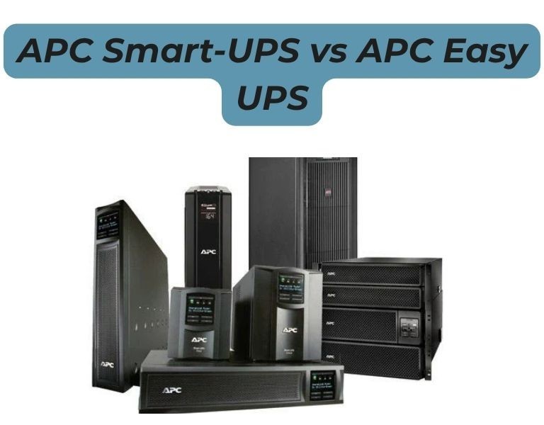 APC Smart-UPS vs APC Easy UPS: Which One Should Businesses Buy?