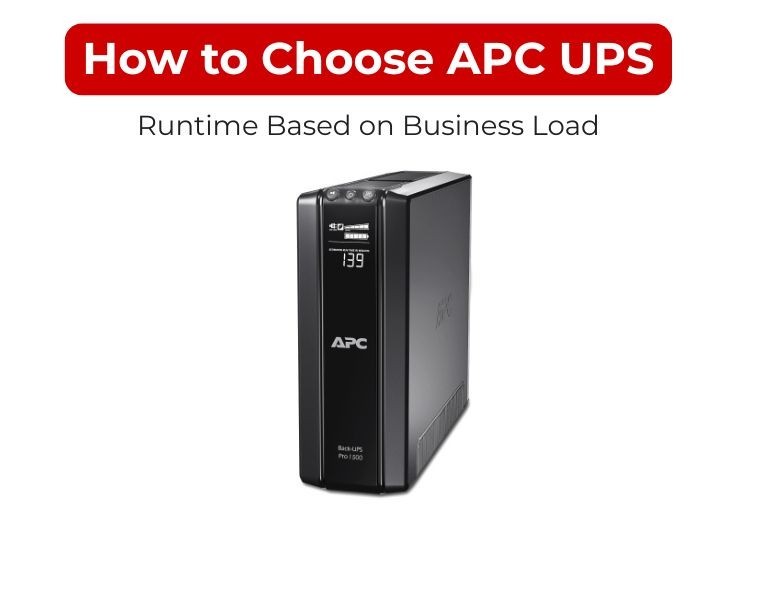 How to Choose APC UPS Runtime Based on Business Load