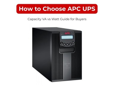 How to Choose APC UPS Capacity (VA vs Watt Guide for Buyers)