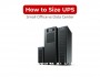 How to Size UPS for Small Office vs Data Center
