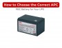 How to Choose the Correct APC RBC Battery for Your UPS