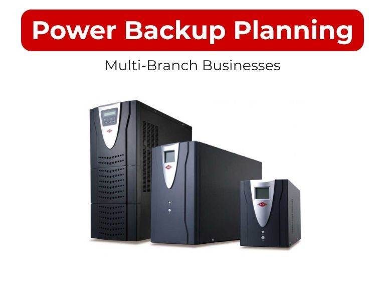 Power Backup Planning for Multi-Branch Businesses